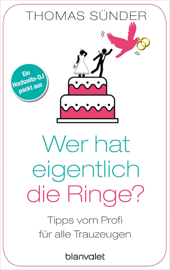 Hochzeitsbuch: Wer hat eigentlich die Ringe von Thomas Suender