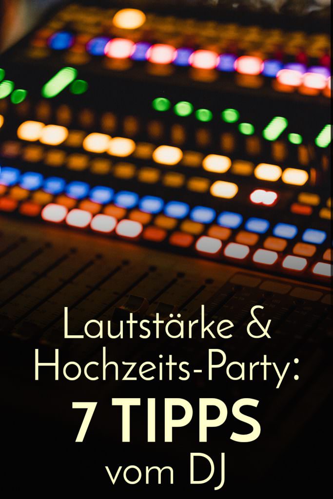 Lautstärke & Hochzeits-Party: 7 Tipps vom DJ