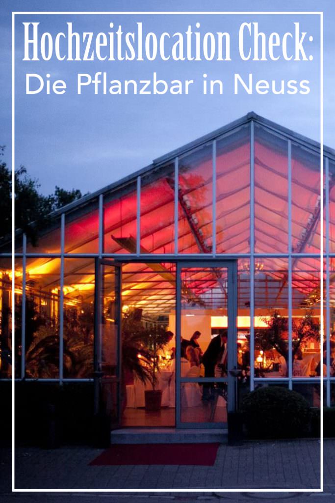 Hochzeitslocation Check: Die Pflanzbar in Neuss