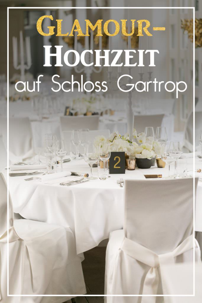 Glamour Hochzeit auf Schloss Gartrop