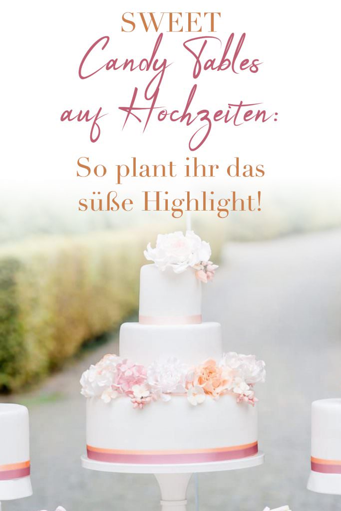 Hochzeitstipps: Sweet Candy Tables auf Hochzeiten – das solltet ihr wissen