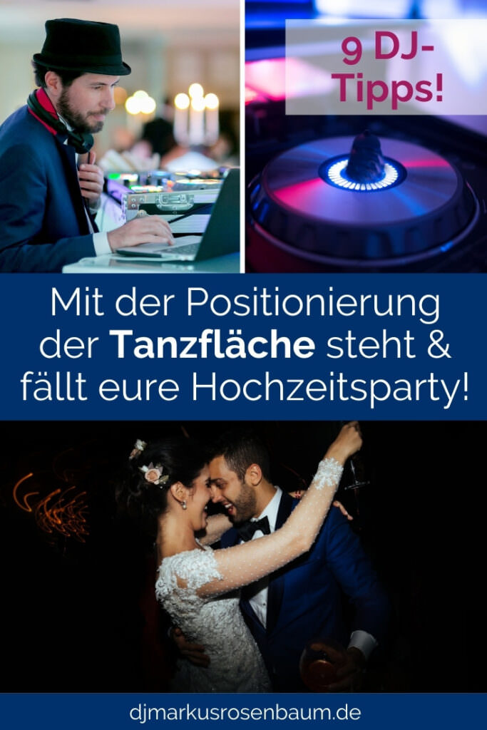 Photocollage mit DJ, Plattenteller und tanzendem Hochzeitspaar. Aufschrift: 9 DJ-Tipps. Mit der Psotionierung der Tanzfläche steht und fällt eure Hochzeitsparty!